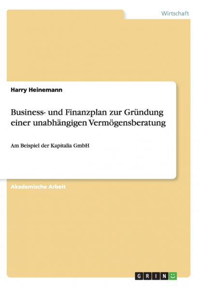Business- und Finanzplan zur Gründung einer unabhängigen Vermögensberatung