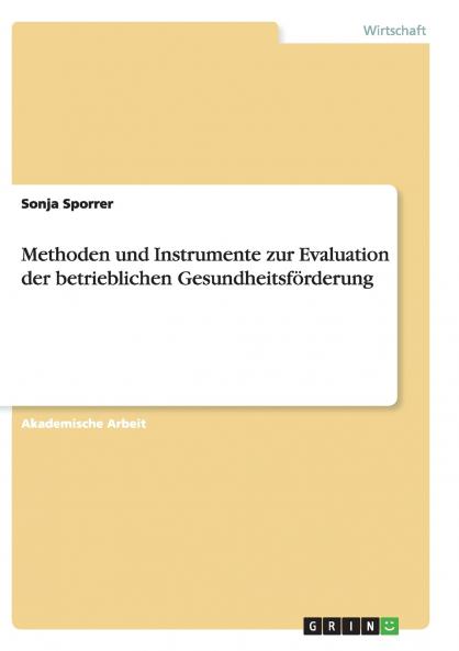 Methoden und Instrumente zur Evaluation der betrieblichen Gesundheitsförderung