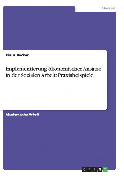 Implementierung ökonomischer Ansätze in der Sozialen Arbeit
