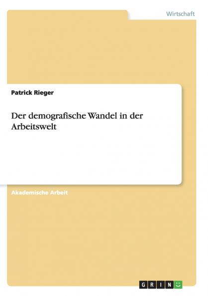 Der demografische Wandel in der Arbeitswelt