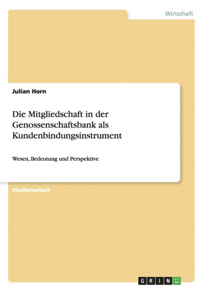 Die Mitgliedschaft in der Genossenschaftsbank als Kundenbindungsinstrument