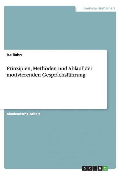 Prinzipien Methoden und Ablauf der motivierenden Gesprächsführung