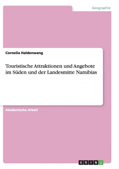Touristische Attraktionen und Angebote im Süden und der Landesmitte Namibias