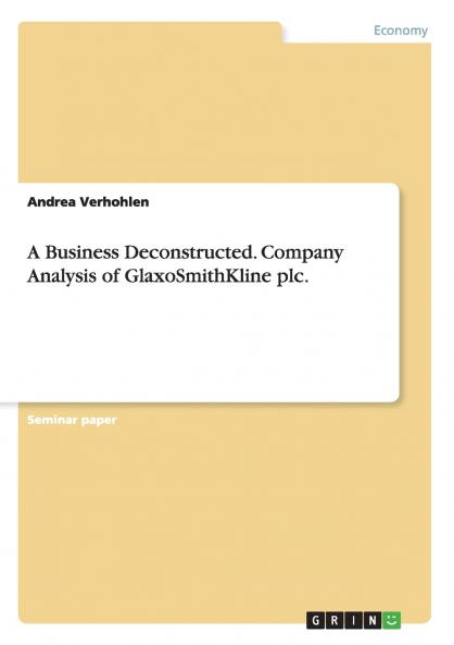 A Business Deconstructed. Company Analysis of GlaxoSmithKline plc.