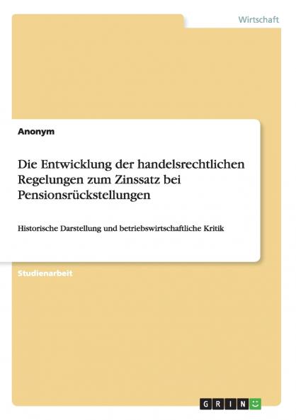 Die Entwicklung der handelsrechtlichen Regelungen zum Zinssatz bei Pensionsrückstellungen