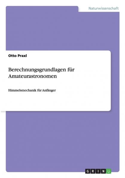 Berechnungsgrundlagen für Amateurastronomen