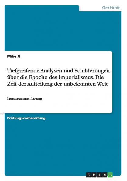 Tiefgreifende Analysen und Schilderungen ��ber die Epoche des Imperialismus. Die Zeit der Aufteilung der unbekannten Welt