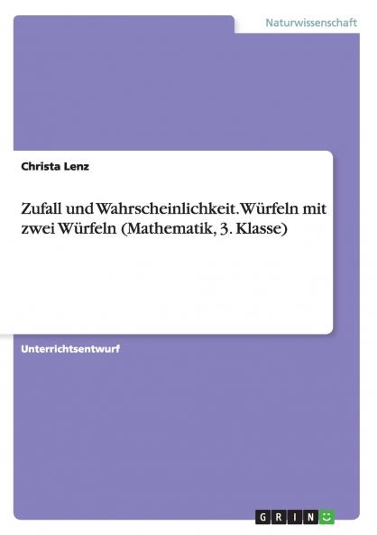 Zufall und Wahrscheinlichkeit. W��rfeln mit zwei W��rfeln (Mathematik 3. Klasse)