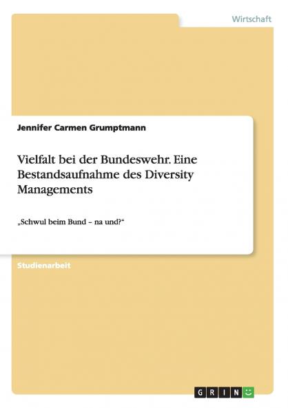 Vielfalt bei der Bundeswehr. Eine Bestandsaufnahme des Diversity Managements