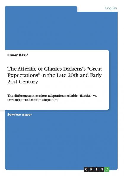 The Afterlife of Charles Dickens's Great Expectations in the Late 20th and Early 21st Century
