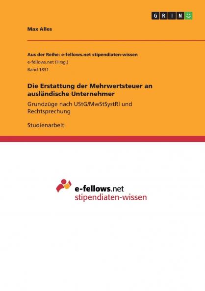 Die Erstattung der Mehrwertsteuer an ausländische Unternehmer