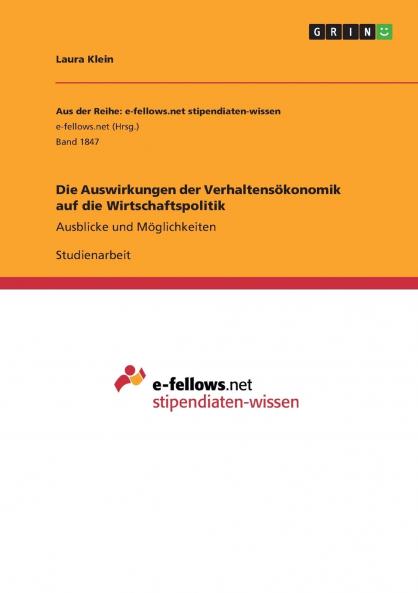 Die Auswirkungen der Verhaltensökonomik auf die Wirtschaftspolitik