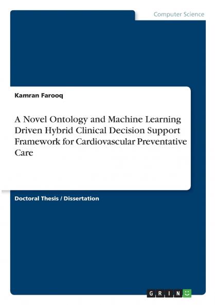 A Novel Ontology and Machine Learning Driven Hybrid Clinical Decision Support Framework for Cardiovascular Preventative Care