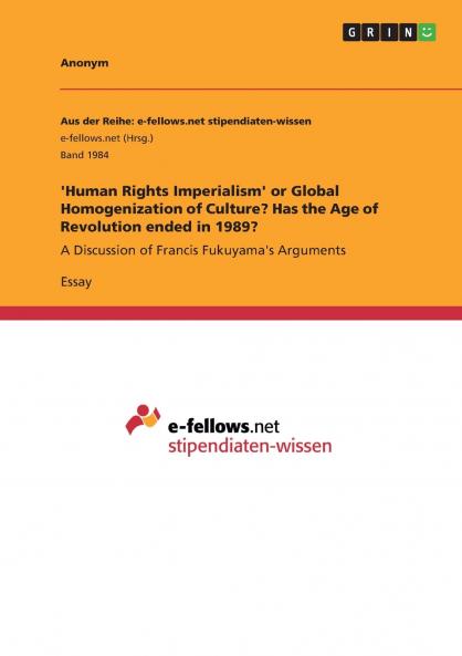 'Human Rights Imperialism' or Global Homogenization of Culture? Has the Age of Revolution ended in 1989?