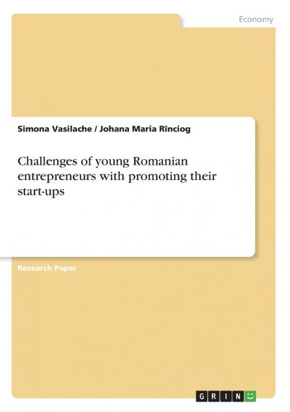 Challenges of young Romanian entrepreneurs with promoting  their start-ups