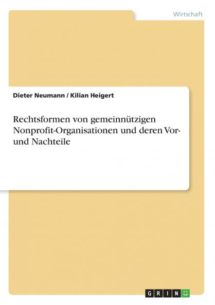 Rechtsformen von gemeinnützigen Nonprofit-Organisationen und deren Vor- und Nachteile