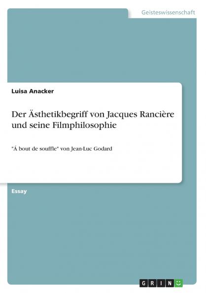 Der ��sthetikbegriff von Jacques Ranci��re und seine Filmphilosophie