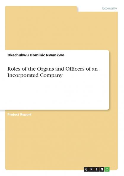 Roles of the Organs and Officers of an Incorporated Company