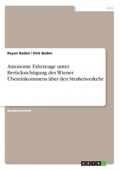 Autonome Fahrzeuge unter Berücksichtigung des Wiener Übereinkommens über den Straßenverkehr