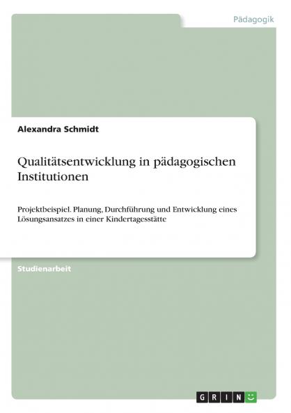 Qualitätsentwicklung in pädagogischen Institutionen