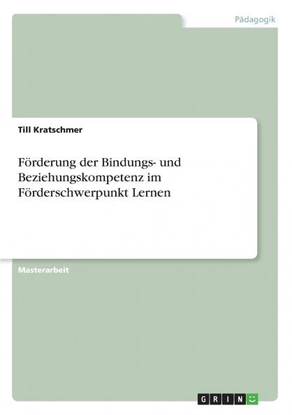 Förderung der Bindungs- und Beziehungskompetenz im Förderschwerpunkt Lernen