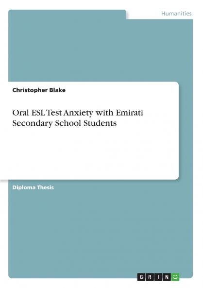 Oral ESL Test Anxiety with Emirati Secondary School Students