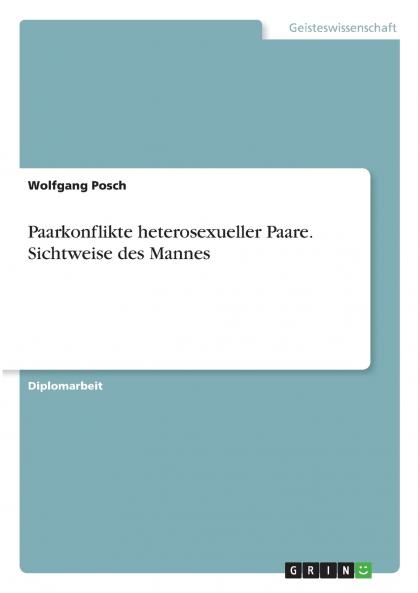 Paarkonflikte heterosexueller Paare. Sichtweise des Mannes