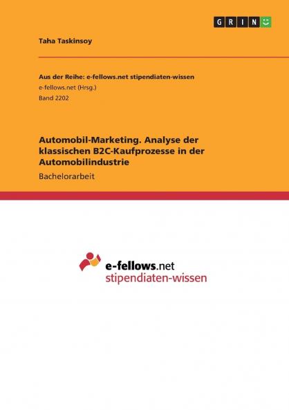 Automobil-Marketing. Analyse der klassischen B2C-Kaufprozesse in der Automobilindustrie