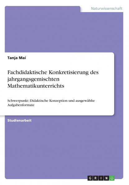 Fachdidaktische Konkretisierung des jahrgangsgemischten Mathematikunterrichts