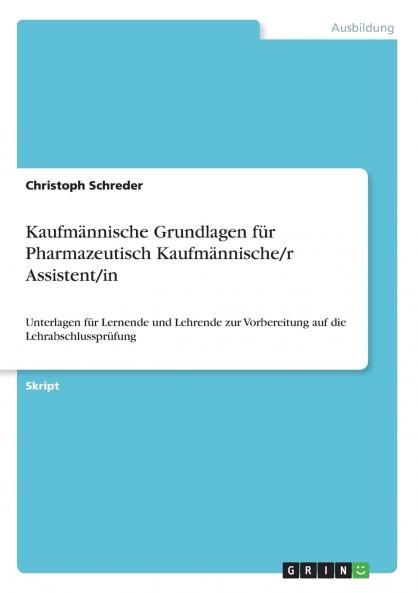 Kaufmännische Grundlagen für Pharmazeutisch Kaufmännische/r Assistent/in