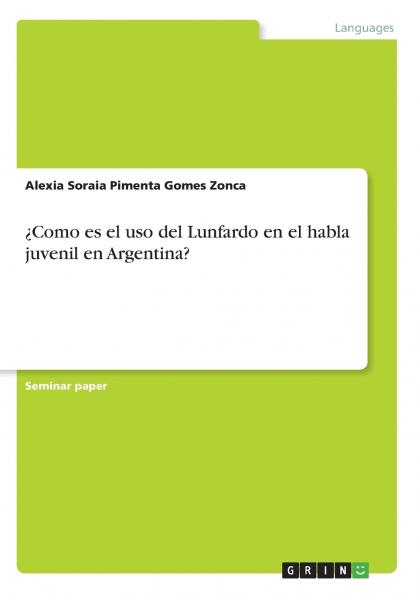 ¿Como es el uso del Lunfardo en el habla juvenil en Argentina?
