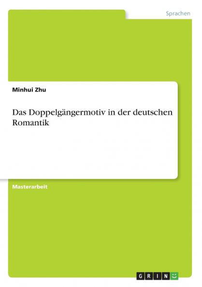 Das Doppelgängermotiv in der deutschen Romantik