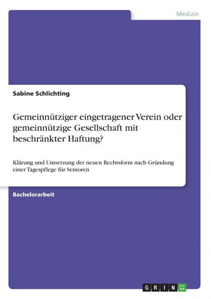 Gemeinnütziger eingetragener Verein oder gemeinnützige Gesellschaft mit beschränkter Haftung?