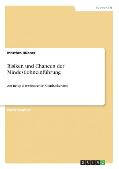 Risiken und Chancen der Mindestlohneinführung