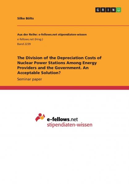 The Division of the Depreciation Costs of Nuclear Power Stations Among Energy Providers and the Government. An Acceptable Solution?