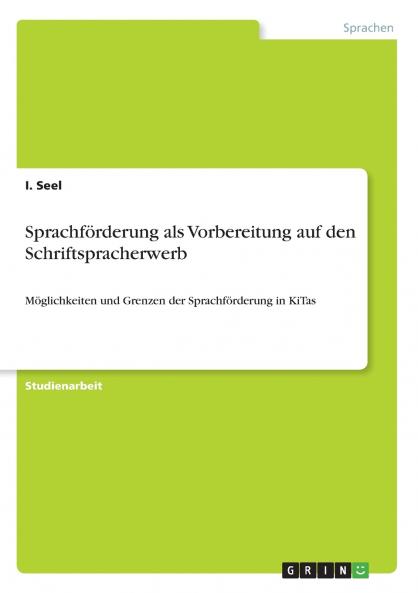Sprachförderung als Vorbereitung auf den Schriftspracherwerb