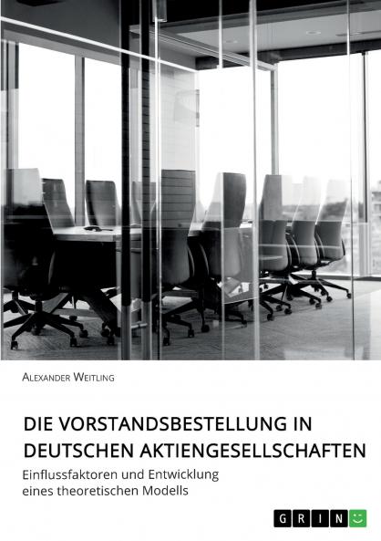 Die Vorstandsbestellung in deutschen Aktiengesellschaften