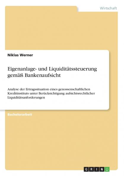 Eigenanlage- und Liquiditätssteuerung gemäß Bankenaufsicht