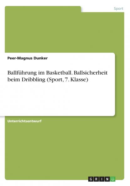 Ballführung im Basketball. Ballsicherheit beim Dribbling (Sport 7. Klasse)