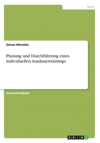Planung und Durchführung eines individuellen Ausdauertrainings