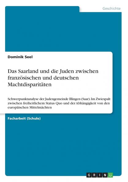 Das Saarland und die Juden zwischen französischen und deutschen Machtdisparitäten