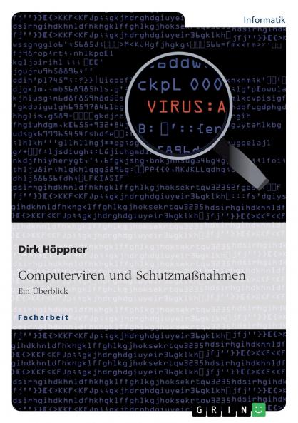 Computerviren und Schutzmaßnahmen. Ein Überblick