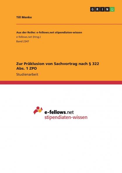 Zur Präklusion von Sachvortrag nach § 322 Abs. 1 ZPO