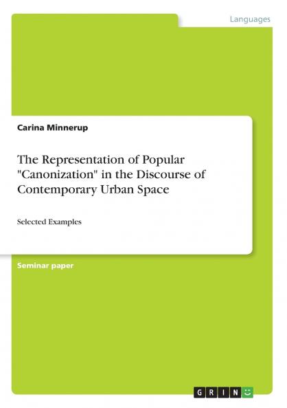 The Representation of Popular Canonization in the Discourse of Contemporary Urban Space