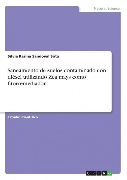 Saneamiento de suelos contaminado con diésel utilizando Zea mays como fitorremediador