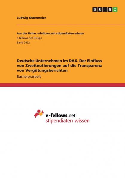 Deutsche Unternehmen im DAX. Der Einfluss von Zweitnotierungen auf die Transparenz von Vergütungsberichten
