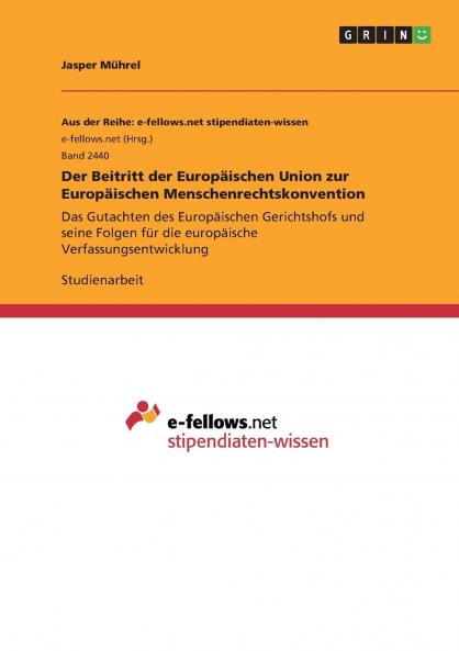 Der Beitritt der Europäischen Union zur Europäischen Menschenrechtskonvention