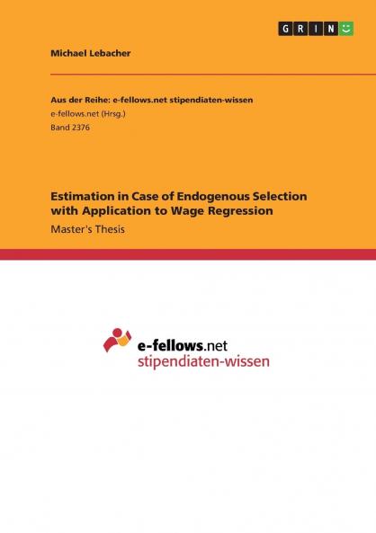Estimation in Case of Endogenous Selection with Application to Wage Regression
