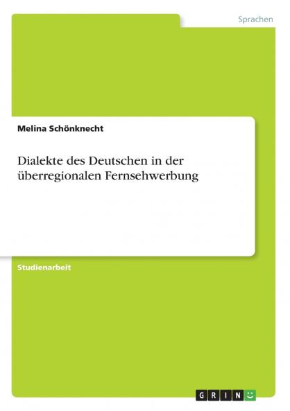 Dialekte des Deutschen in der überregionalen Fernsehwerbung