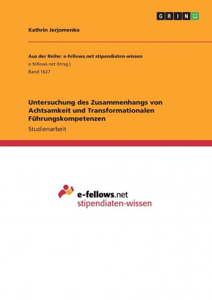 Untersuchung des Zusammenhangs von Achtsamkeit und Transformationalen Führungskompetenzen